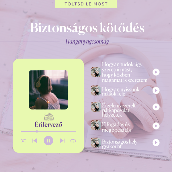 Biztonságos kötődés hanganyag csomag