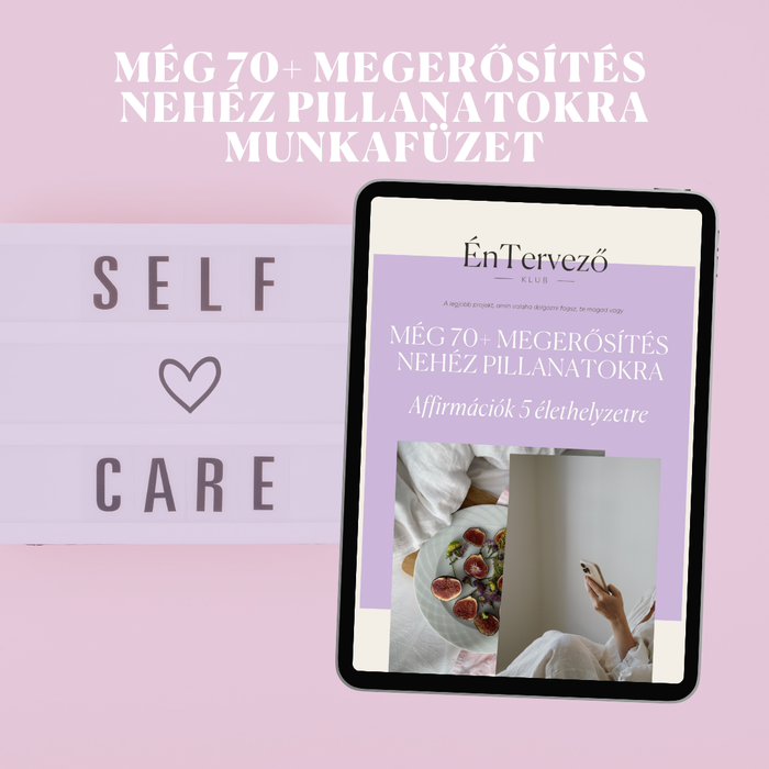 Még 70+ megerősítés nehéz pillanatokra - Digitális munkafüzet